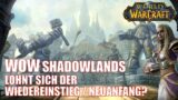 World of Warcraft Shadowlands – Lohnt sich der Wiedereinstieg oder Neuanfang?