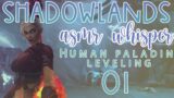 World of Warcraft Shadowlands Whisper ASMR | Leveling Human Paladin #01
