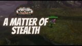 A Matter of Stealth World Quest WoW – Shadowlands