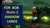 My World of Warcraft Shadowlands Adventure for Bob part 2 – Redo