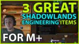 3 GREAT Shadowlands Engineering Items for M+