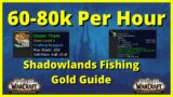 60-80k Per HR Shadowlands Fishing Gold Guide!! | Elysian Thade | Wow Gold Guide