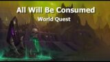 All Will Be Consumed–World Quest–WoW Shadowlands