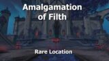 Amalgamation of Filth–Rare Location-WoW Shadowlands