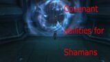 Covenants abilities for Shamans. WoW: Shadowlands Beta.