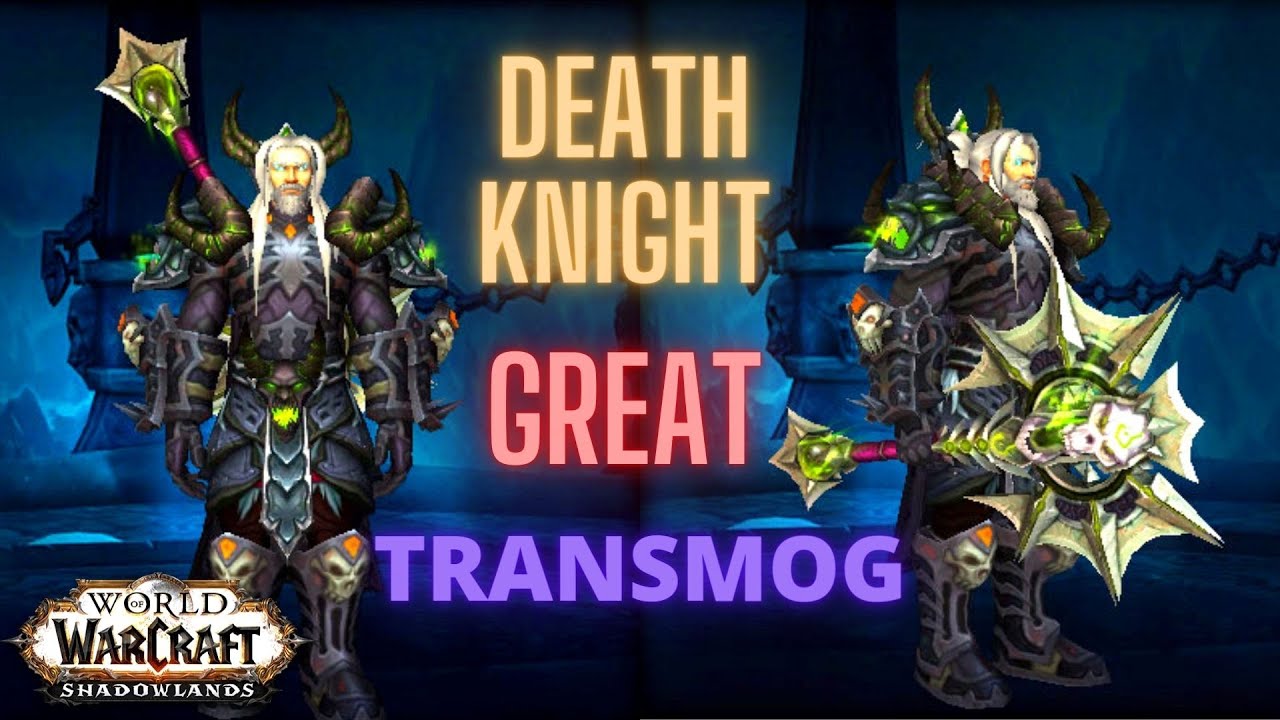 DEATH KNIGHT BEST TRANSMOG SET WOW SHADOWLANDS - World of Warcraft videos