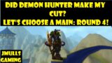 DID DEMON HUNTER MAKE MY CUT? | Let's choose a Main for Shadowlands: Round 4