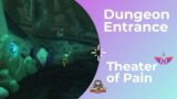 Entrata Theater of Pain (TOP) WoW – World of Warcraft Shadowlands