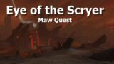 Eye of the Scryer–Maw Quest–WoW Shadowlands