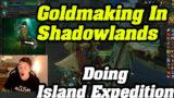 Farming Mythic Island Expeditions in SHADOWLANDS For BIG BUCKS