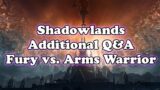 Fury Warrior Shadowlands Additional Q&A | Arms or Fury Warrior