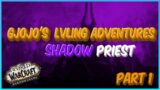 Gjojo's Shadow priest lvling adventures | World of Warcraft: Shadowlands!