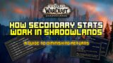 How Secondary Stats Work In Shadowlands After The Huge Changes [You NEED to know this!]