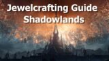 Jewelcrafting Guide for WoW Shadowlands