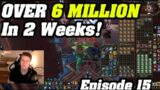 Over 6 MILLION Gold in 2 Weeks! | 0g – 10,000,000g In Shadowlands | Episode 15