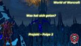 Projekt Folge #002 – World of Warcraft – Vorbereitung auf Shadowlands