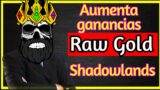 Raw gold oro Extra para tus farmeos World of warcraft Shadowlands 9.0.1