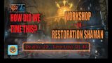 SHADOWLANDS PREPATCH – Mythic + 24 WORKSHOP – Restoration Shaman