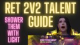 SHADOWLANDS RET PALADIN – 2V2 ARENA TALENT GUIDE