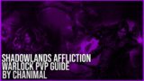 Shadowlands Affliction Warlock Guide for PvP by Chanimal | Talents, Races, Stats, Comps