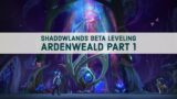 Shadowlands Beta Leveling Ardenweald Part 1