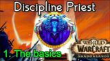 Shadowlands – Discipline priest guide 1: Your abilities and basic rotations