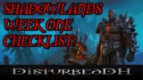 Shadowlands Week One Checklist! What to get done week one.