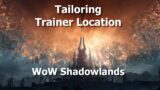 Tailoring Trainer Location in WoW Shadowlands–New 32 Slot Bag
