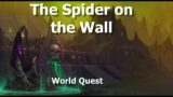 The Spider on the Wall–World Quest–WoW Shadowlands