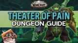 Theater of Pain Mythic Dungeon Guide