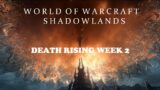 WOW SHADOWLANDS #16: Death Rising WEEK 2| Shadowlands 23rd!