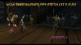 WOW shadowlands pre-patch let's play episode 2
