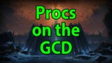 Weapon Procs Getting Blocked by the GCD – WoW Shadowlands PSA