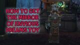WoW Shadowlands – How To Get The Mirror of Envious Dreams Toy | Chest of Envious Desires Revendreth