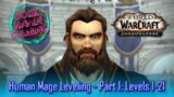 WoW #Shadowlands Pre-Patch: Human Mage, Part 1: Levels 1-21