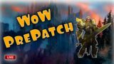 WoW Shadowlands Pre Patch – LIVE UNTIL 50 SUBS!