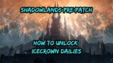 WoW Shadowlands Prepatch. How to unlock dailies.