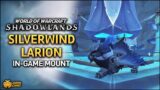 WoW: Shadowlands – Silverwind Larion Mount (Guide)