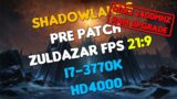 World Of Warcraft Shadowlands Pre Patch – Zuldazar 2400MHz RAM | Intel HD 4000 | i7-3770K | 21:9