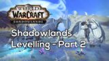 World of Warcraft: Shadowlands Levelling 50-60 – Part 2