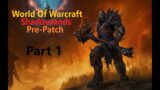 World of Warcraft Shadowlands Pre Patch walkthrough Part 1
