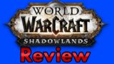 World of Warcraft – Shadowlands Review [WoW]