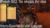 World of Warcraft: Shadowlands – So skippt ihr das Intro-Szenario von Legion mit Patch 9.0