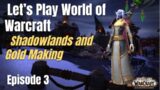 World of Warcraft Shadowlands and Gold Making – Let's Play (Episode 3)