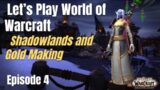 World of Warcraft Shadowlands and Gold Making- Let's Play (Episode 4)