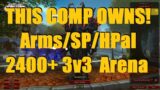 "THIS COMP OWNS!" 2400+ Arms/SPriest/HPal – WoW Shadowlands 9.0 Warrior PvP