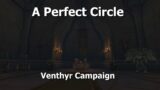 A Perfect Circle–Venthyr Campaign–WoW Shadowlands