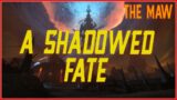 A Shadowed Fate – The Maw – Daily Quest – World of Warcraft Shadowlands