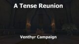 A Tense Reunion–Venthyr Campaign–WoW Shadowlands