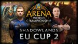 AWC Shadowlands EU Cup 2 | Top 8 Full VOD
